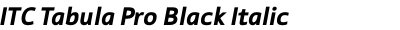 ITC Tabula Pro Black Italic